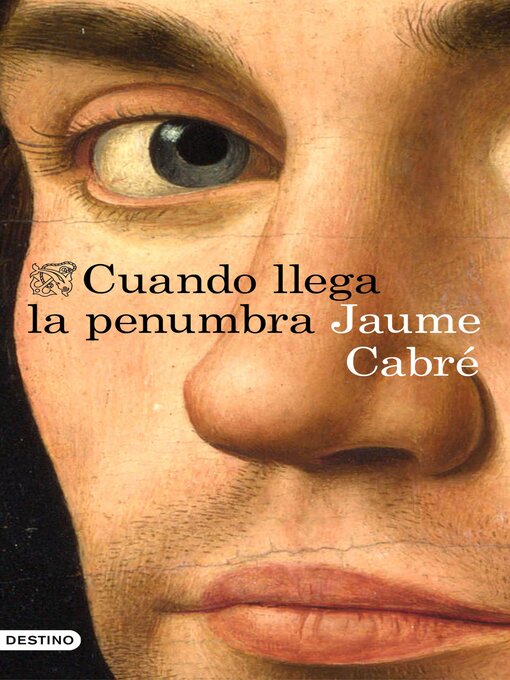 Title details for Cuando llega la penumbra by Jaume Cabré - Wait list